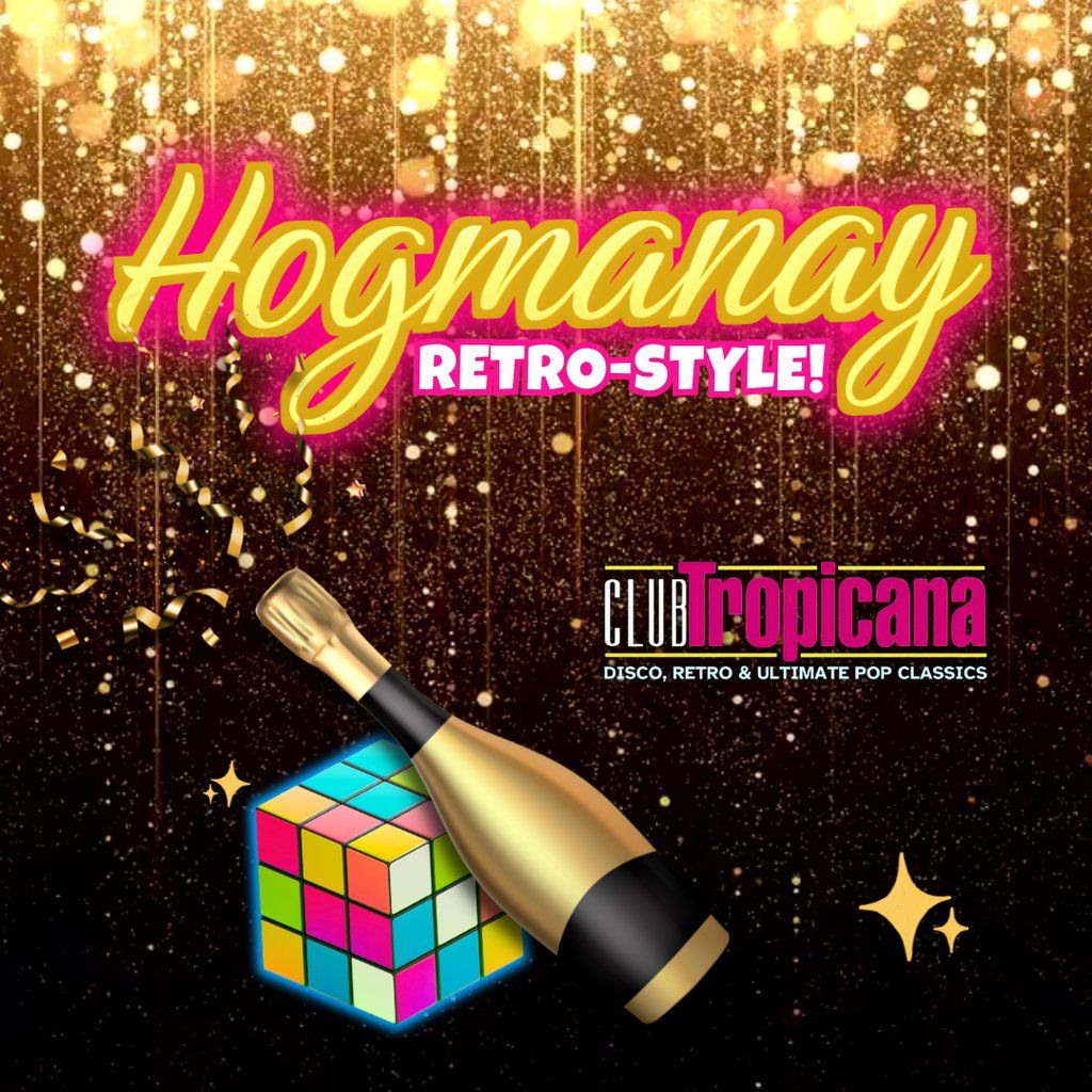 Hogmanay at Club Tropicana Edinburgh - Retro NYE Party