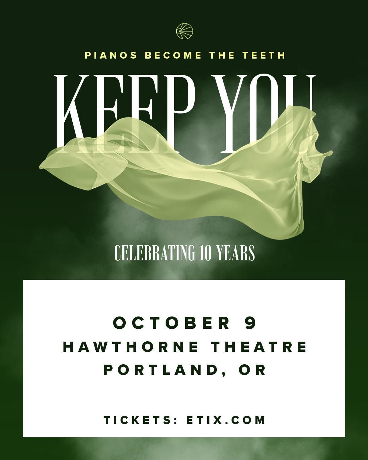 Pianos Become The Teeth: 10 Years of Keep You - Hawthorne Theatre - Portland, OR