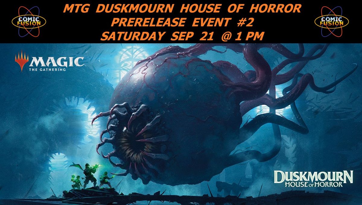 MTG Duskmourn House of Horror Prerelease (Sat 9\/21 @1 PM)