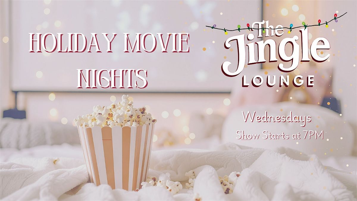 The Jingle Lounge: Holiday Movie Nights
