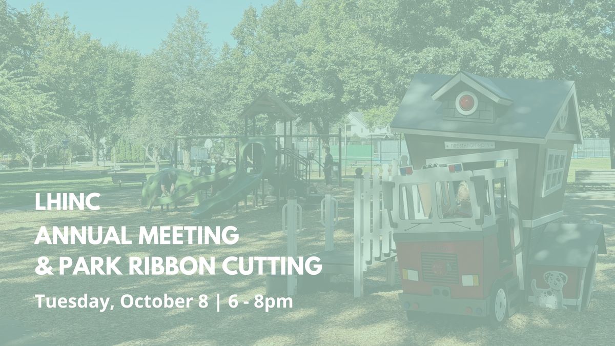 LHiNC Annual Meeting & Park Ribbon Cutting