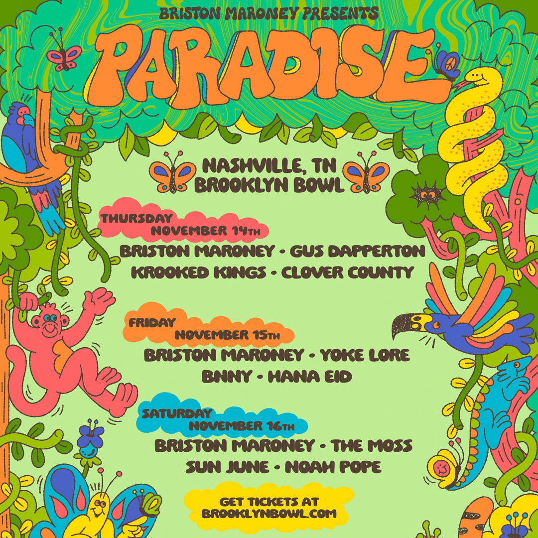 Briston Maroney Presents: Paradise (3rd Annual Festival with The Moss