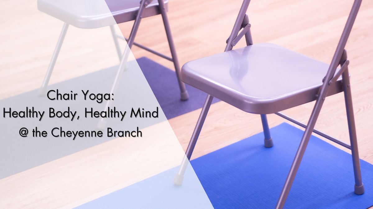 Chair Yoga: Healthy Body, Healthy Mind