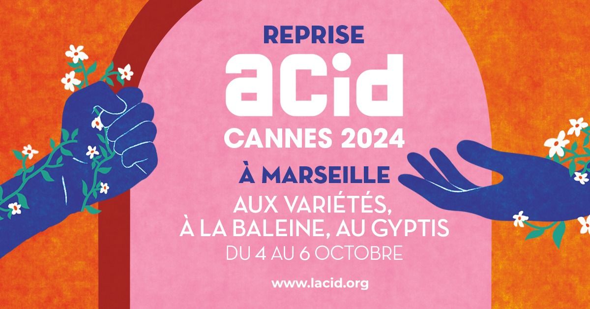 Reprise ACID Cannes 2024 \u00e0 Marseille \ud83c\udf07