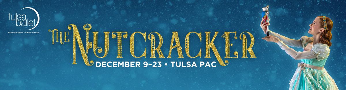 Tulsa Ballet - The Nutcracker