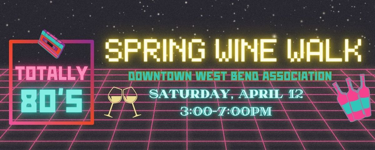 Totally 80's Spring Wine Walk