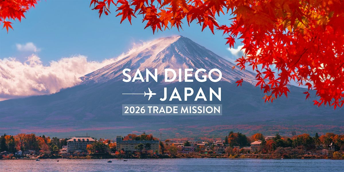 San Diego to Japan Trade Mission 2026