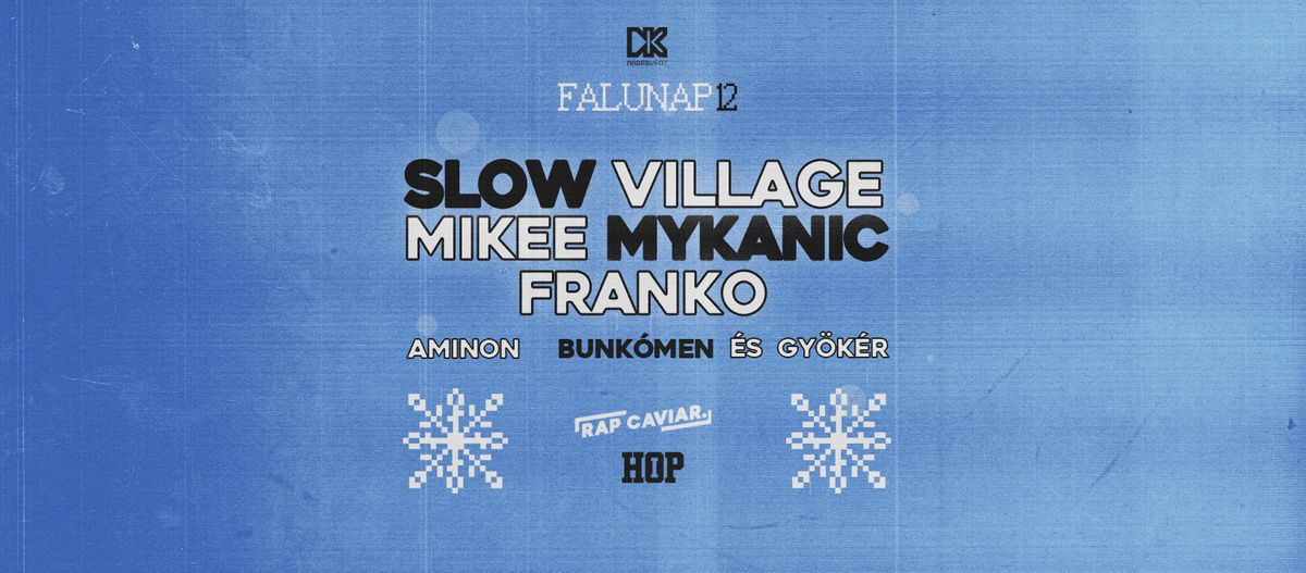 Falunap 12: Slow Village, Mikee Mykanic, FRANKO, Aminon, Bunk\u00f3men \u00e9s Gy\u00f6k\u00e9r \/\/ hosted by RapCaviar