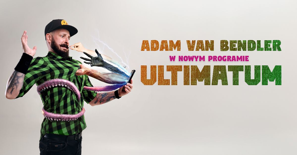 Wo\u0142omin! Stand-up Adam Van Bendler w nowym programie "Ultimatum"