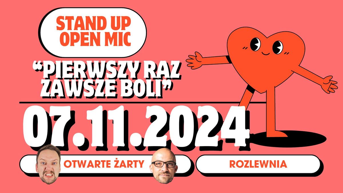 Pierwszy raz zawsze boli - Open Mic Stand-Up vol. 6 Otwarte \u017barty