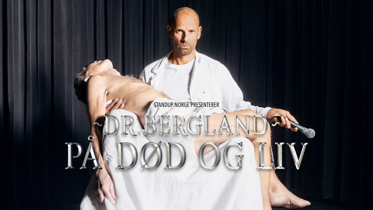 Dr. Bergland \u2013 P\u00e5 d\u00f8d og liv \/ Stavanger konserthus