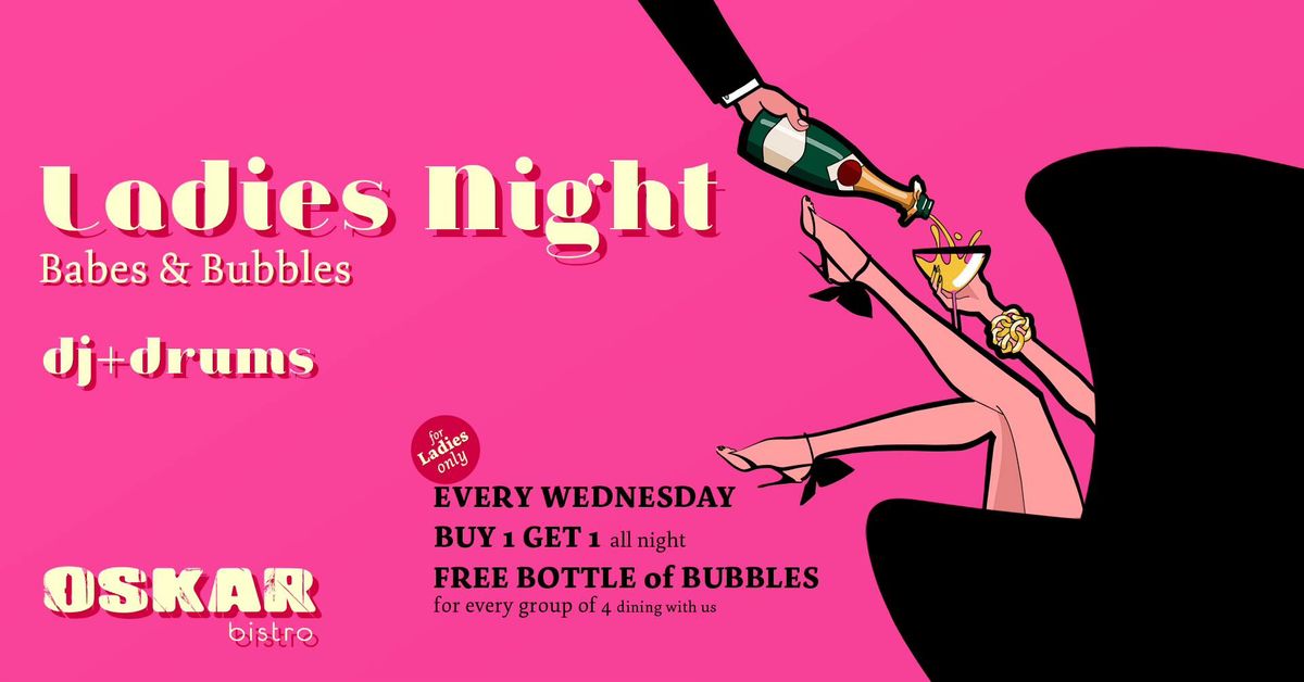 Babes & Bubbles: Ladies Night at Oskar Bistro ?