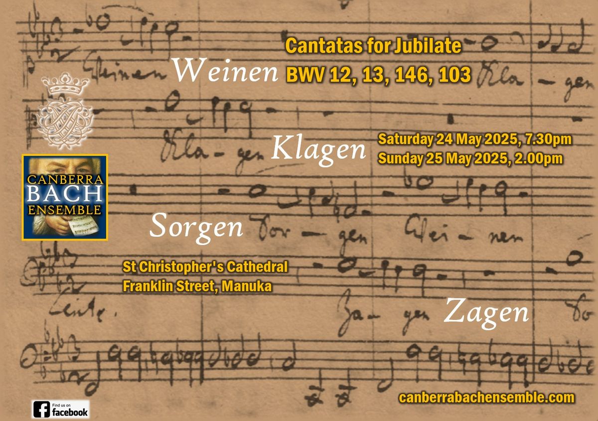 Weinen, Klagen... Cantatas for Jubilate BWV 12, 13, 146, 103