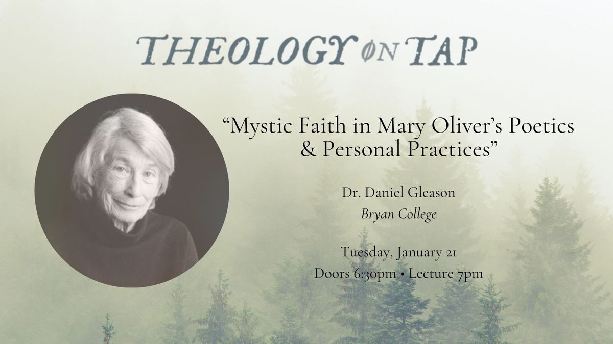 "Mystic Faith in Mary Oliver's Poetics & Personal Practices" with Dr. Daniel Gleason