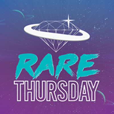 RARE Thursday