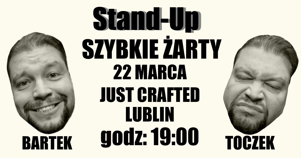 STAND-UP: BARTEK TOCZEK | LUBLIN II | SZYBKIE \u017bARTY 