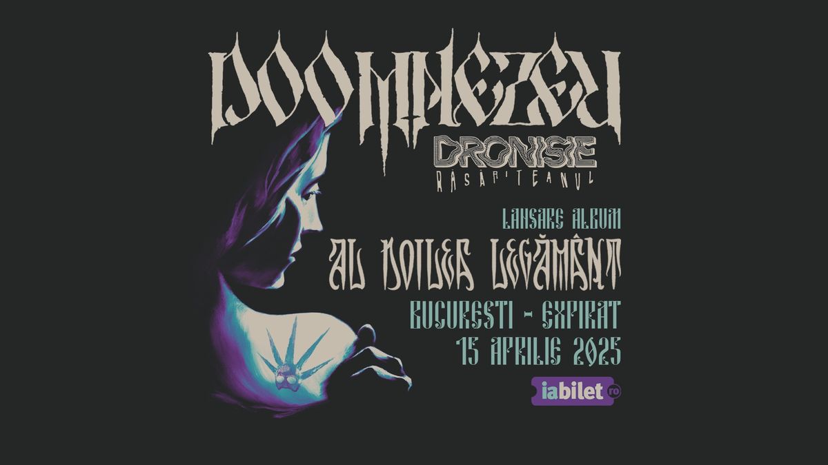 Doomnezeu \u2022 Lansare Album \u201cAl Doilea Leg\u0103m\u00e2nt\u201d \u2022 Expirat \u2022 15.04