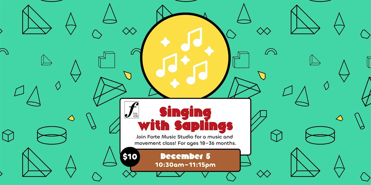 Singing with Saplings