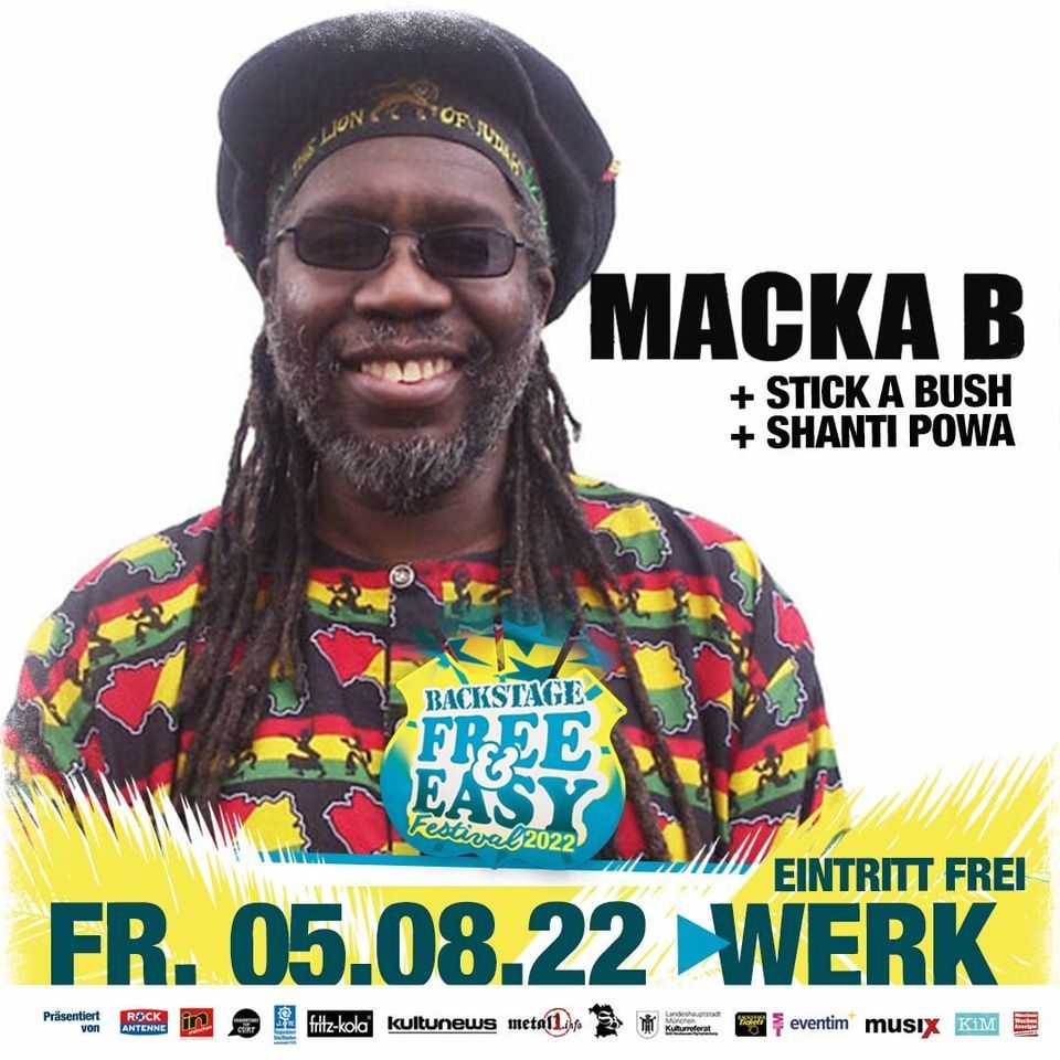 MACKA B. \u2022 STICK A BUSH \u2022 SHANTI POWA l Free & Easy Festival 2022