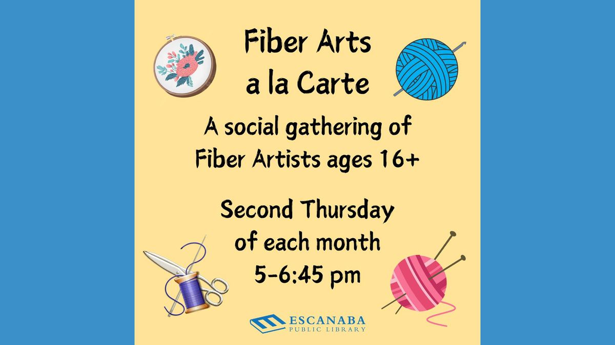 Fiber Arts a la Carte: A Social Gathering of Fiber Artists ages 16+