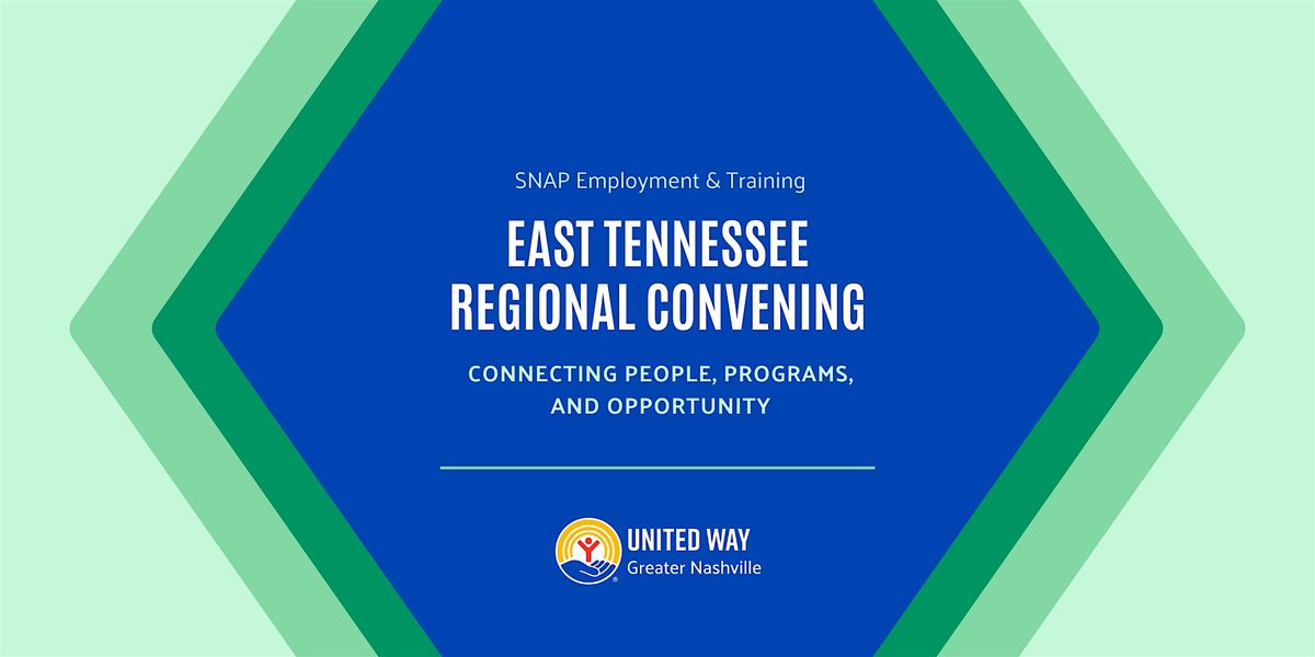 SNAP E&T Regional Convening: Connecting People, Programs, and Opportunity