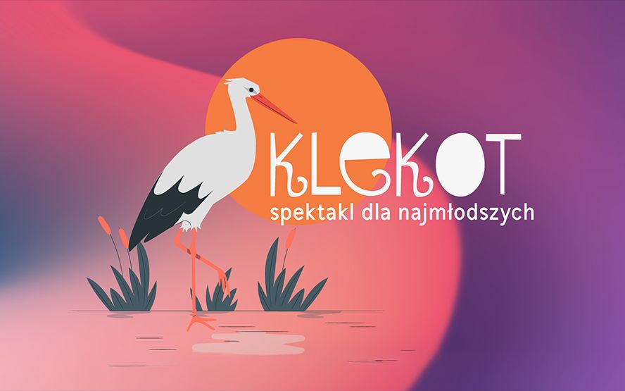 Klekot \u2013 spektakl dla najm\u0142odszych