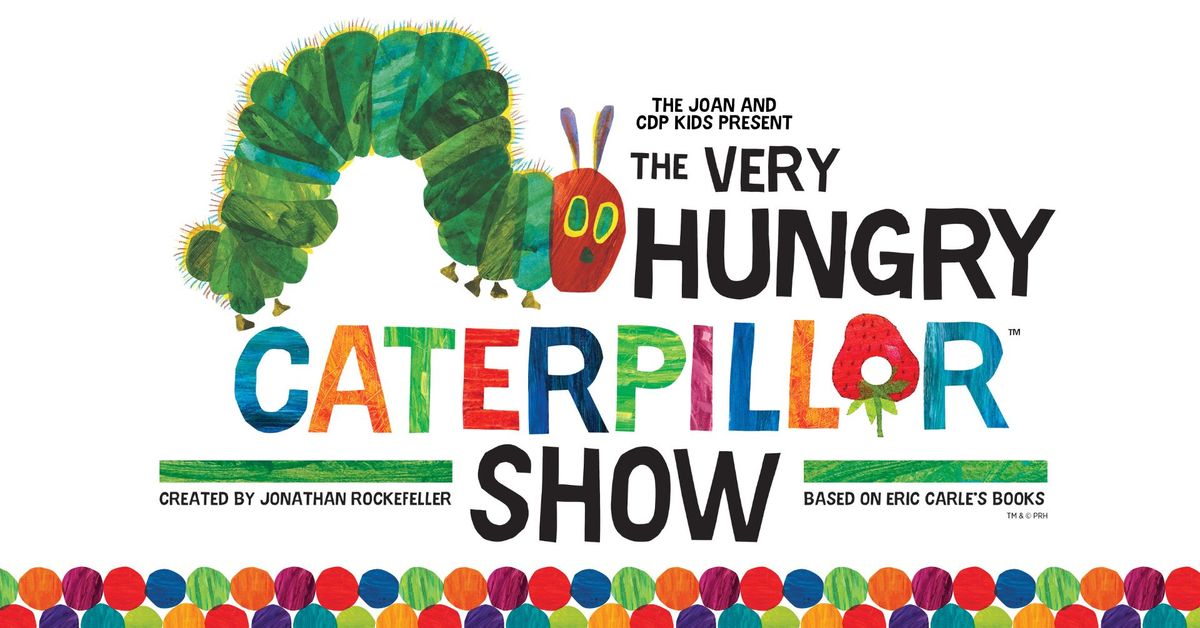 The Very Hungry Caterpillar Show