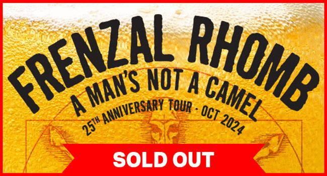 Frenzal Rhomb - A Man's Not A Camel 25th Anniversary Tour