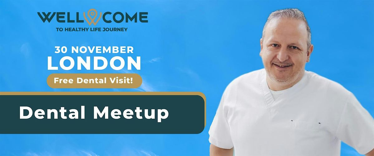 Exclusive Dental Meetup in London