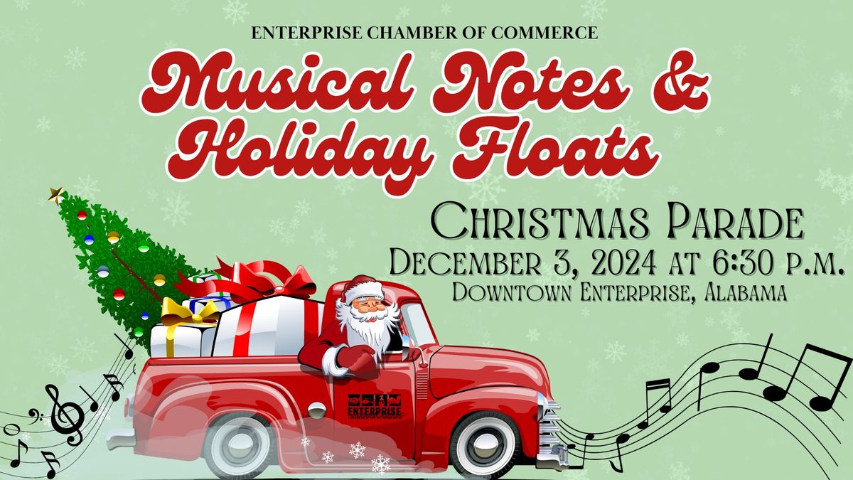 Musical Notes & Holiday Floats \ud83c\udfb6 \ud83c\udf84\ud83c\udf85the 2024 Enterprise Christmas Parade