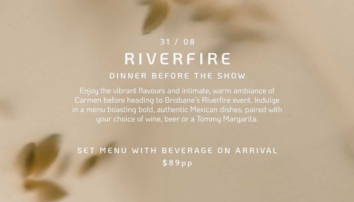 Riverfire at Carmen Tequileria