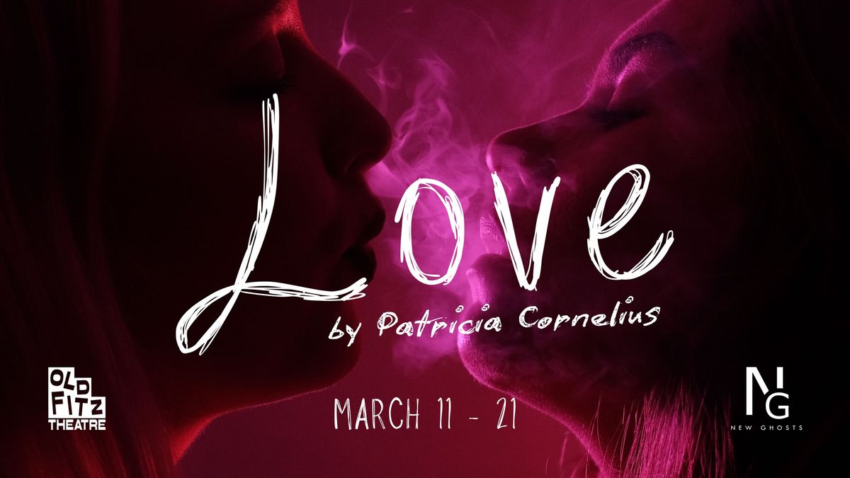 New Ghosts Theatre Company presents LOVE | Old Fitz Theatre