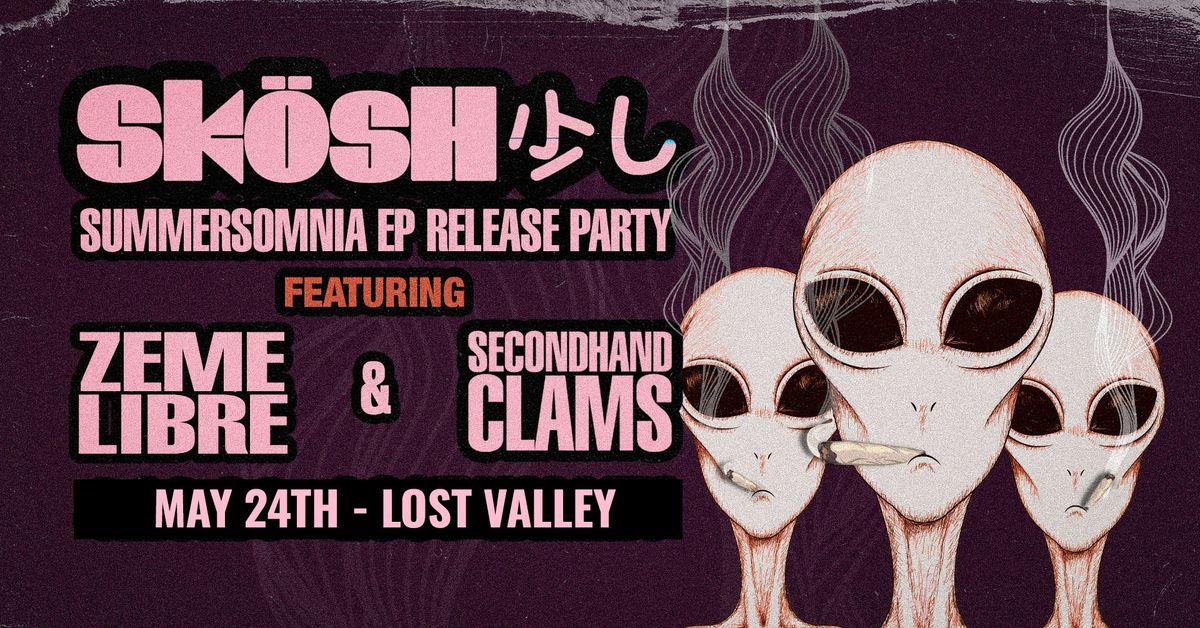 Skosh EP Release Party with Zeme Libre and Secondhand Clams