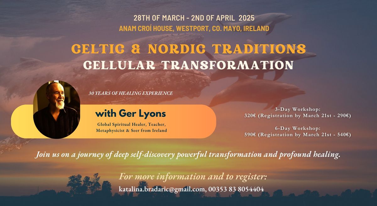 Ger Lyons ~ Transformational Cellular Healing Workshop in Westport, Ireland