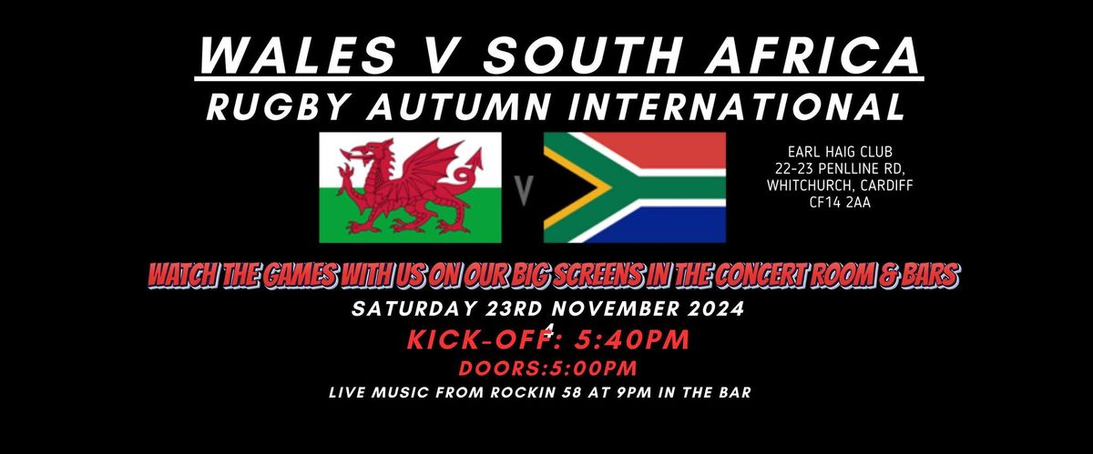 Wales v South Africa Rugby Autumn International showing at The Earl Haig Club