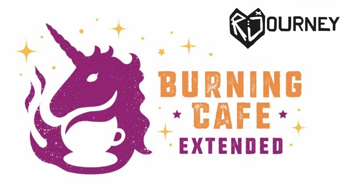 SAVE THE DATE - Burning Caf\u00e9 Extended goes on an R:Journey