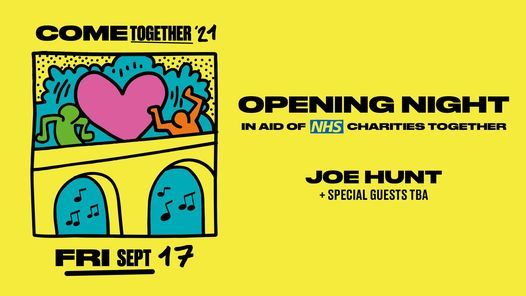 Opening Night (Come Together 2021) : In Aid Of NHS Charities Together