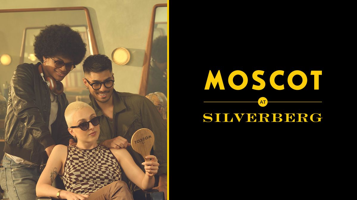 MOSCOT at Silverberg
