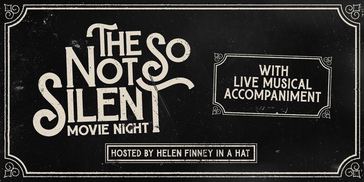 The Not So Silent Movie Night