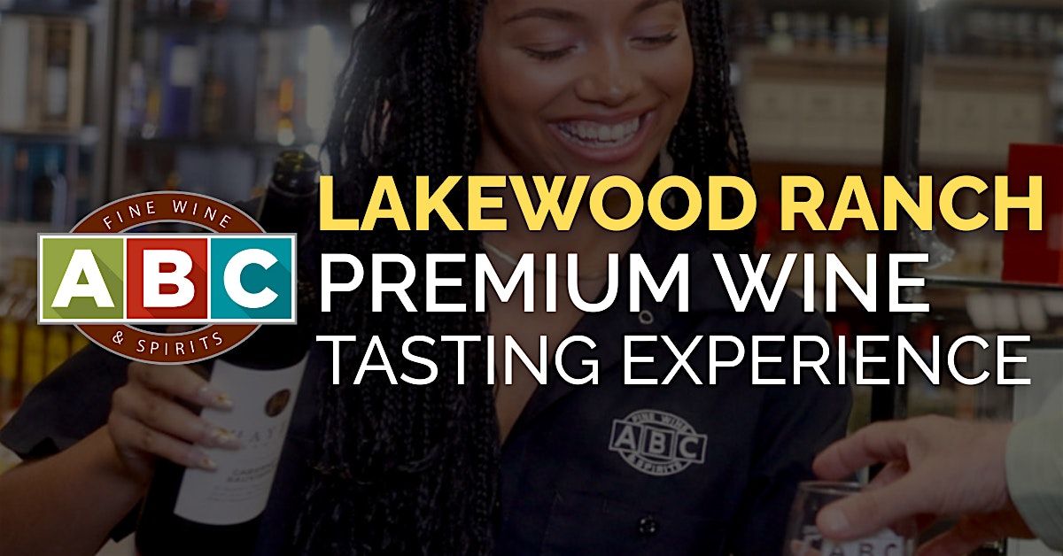 ABC Lakewood Ranch Premium Wine Tasting Experience