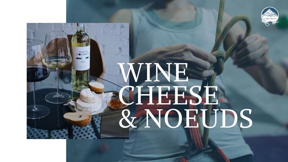 Wine, cheese & noeuds