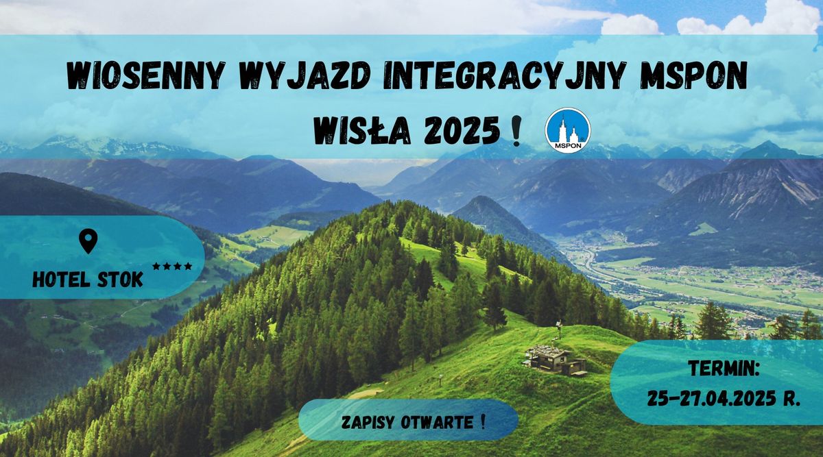 Wiosenny wyjazd integracyjno- szkoleniowy MSPON 2025