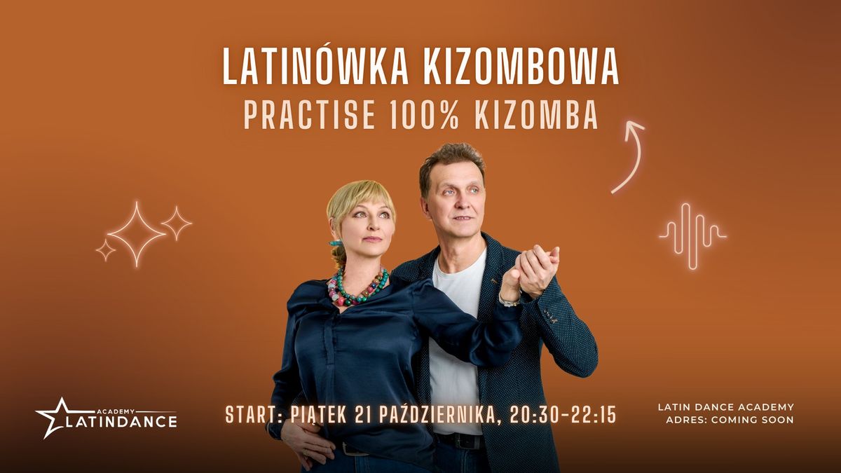 Practis 100% Kizomba w Latin Dance Academy! START 21 pa\u017adziernika 2024