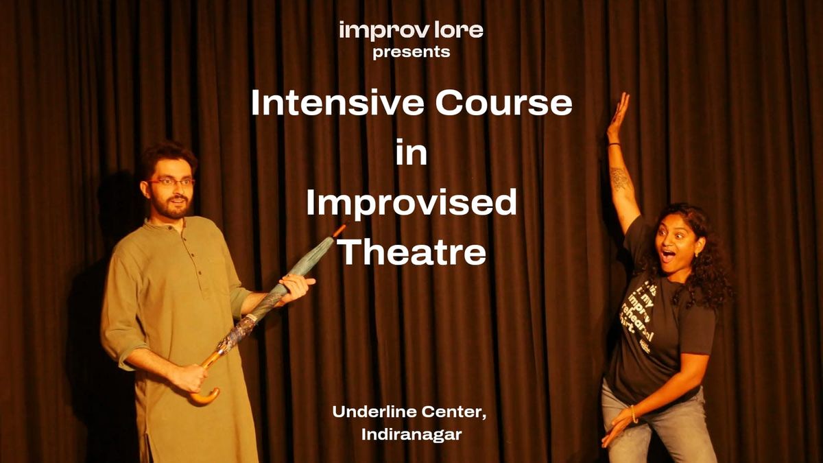 Intensive Course in Improvised Theatre by Improv Lore