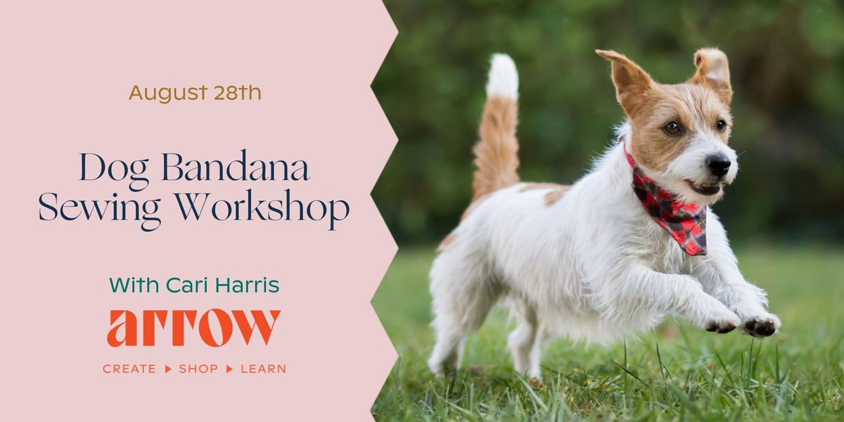 Dog Bandana Sewing Workshop with Cari Harris