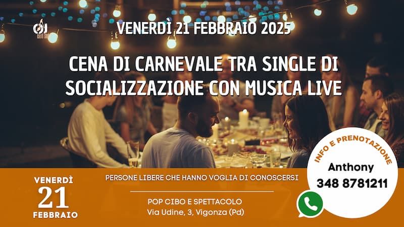 Venerd\u00ec 21 Febbraio 2025 Cena di Carnevale tra Single di Socializzazione con Musica Live