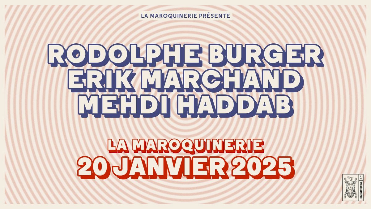 Rodolphe Burger, Erik Marchand & Mehdi Haddab \u00e0 La Maroquinerie | 20.01.2025