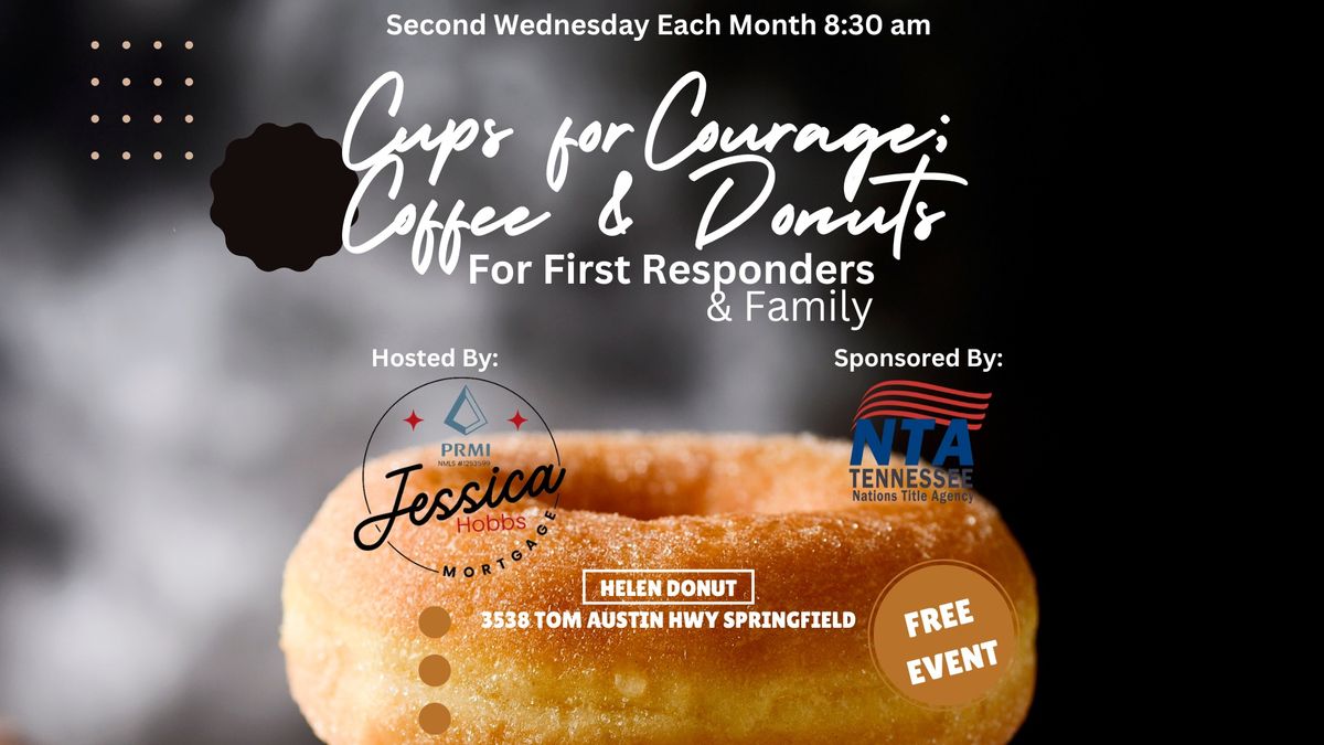 Cups for Courage; First Responder Coffee & Donuts