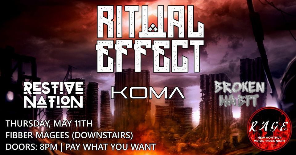 RAGE#17: Ritual Effect, Restive Nation, Koma, Broken Habit