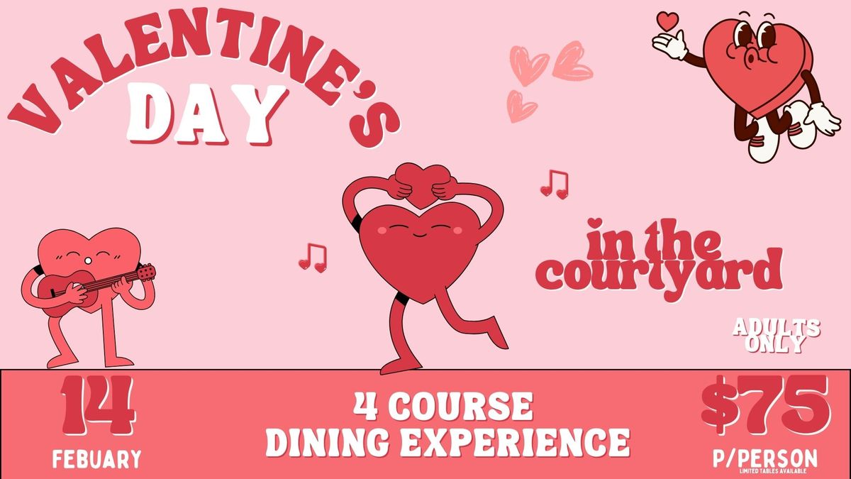 Valentines Day - 4 Course Courtyard Dining Experience 